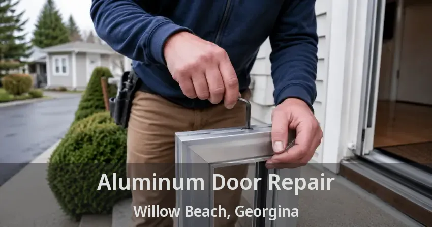 Aluminum Door Repair Willow Beach, Georgina - ON