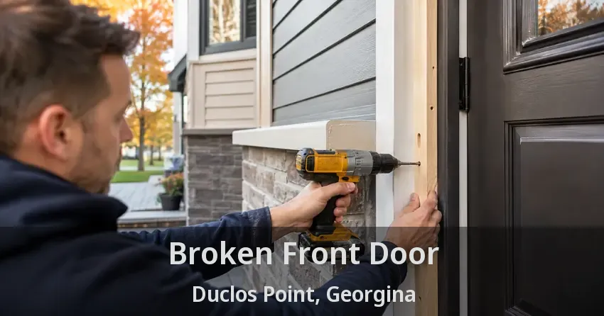 Broken Front Door Duclos Point, Georgina - ON