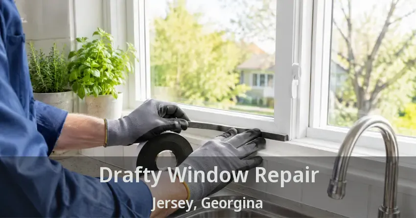 Drafty Window Repair Jersey, Georgina - ON