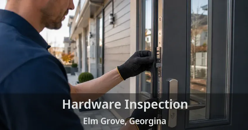 Hardware Inspection Elm Grove, Georgina - ON