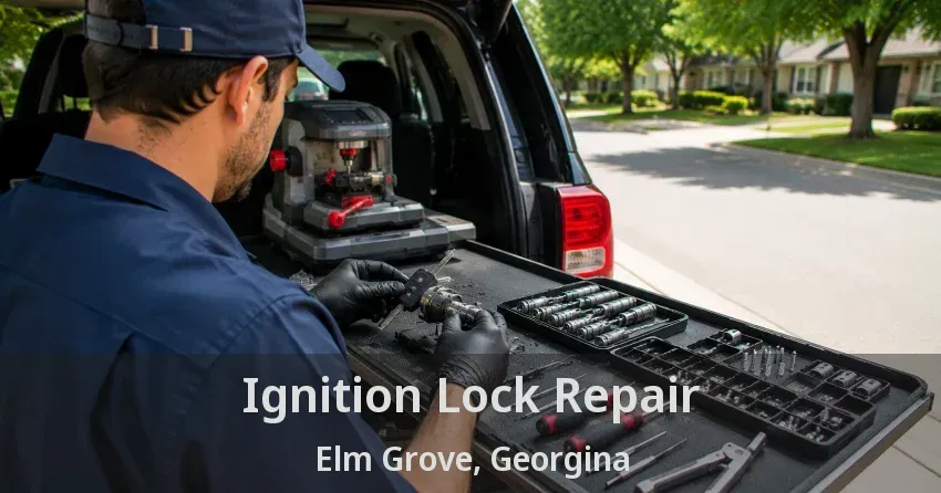 Ignition Lock Repair Elm Grove, Georgina - ON