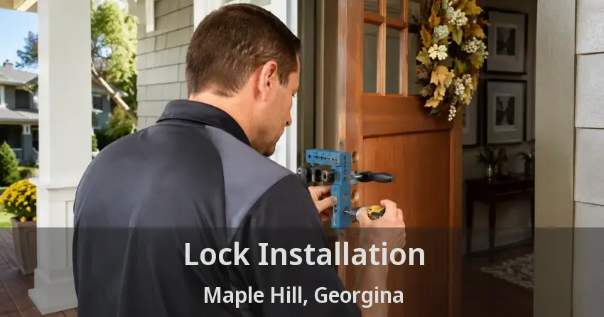 Lock Installation Maple Hill, Georgina - ON