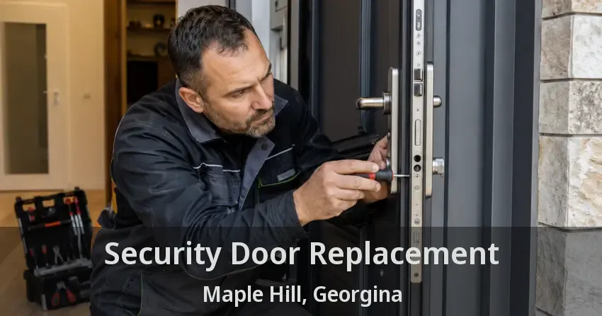 Security Door Replacement Maple Hill, Georgina - ON